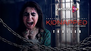 KIDNAPPED  Trailer  Ahmad Taha Ghani  Areesha Khizar  Panache Prime  Original [upl. by Ced]