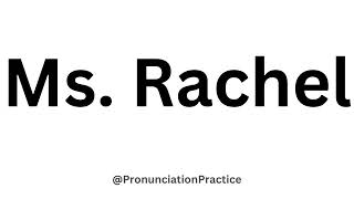 How to Pronounce Ms Rachel CORRECTLY [upl. by Survance]