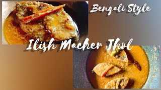 Ilish Macher Jhol  Hilsa Fish Curry in Bengali Style [upl. by Saunders921]