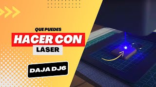 💥 IDEAS para HACER con GRABADOR LÁSER 👉 DAJA DJ6 [upl. by Cavuoto]