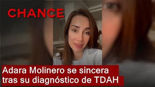 Adara Molinero se sincera tras su diagnóstico de TDAH [upl. by Aisena677]