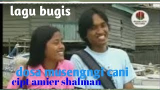 LAGU BUGIS DOSA MUASENGNGI CANI ARTIS AMIER SHALMAN CHANNEL MUSIK KITA RECORD [upl. by Alic]