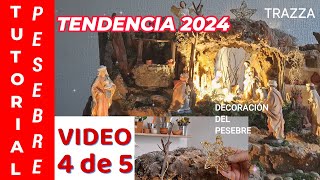 TUTORIAL PESEBRETENDENCIA 2024 quotDECORACIÓN DEL PESEBREquot VIDEO 4 de 5 TRAZZA [upl. by Ardnac875]