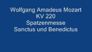 W A Mozart Spatzenmesse KV 220  Sanctus amp Benedictus [upl. by Erdnaed]