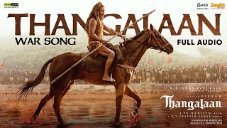 Thangalaan War Song  Full Audio Tamil  Thangalaan  Chiyaan Vikram  Pa Ranjith  GVPrakashKumar [upl. by Yenor490]