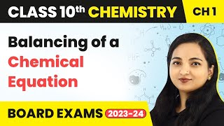 Balancing of a Chemical Equation  Chemical Reactions Equations Class 10 Chemistry Chapter 1 [upl. by Orian]