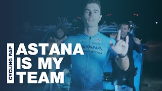 Astana Qazaqstan Team  Astana Is My Team Cycling Rap [upl. by Aronoh]