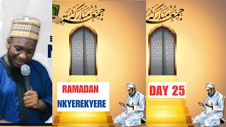 RAMADAN NKYEREKYERE DAY 25 [upl. by Nylirad]