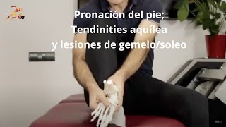 Pronación del pie tendinities aquílea y lesión de gemelo soleo [upl. by Enirak]