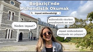 Boğaziçinde Mühendislik Okumak │ İnşaat Mühendisliği👷🏼‍♀️ [upl. by Anum]