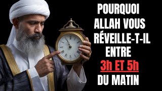 Cest Pourquoi Allah Vous REVEILLE entre 3h et 5h Du Matin  Islam [upl. by Arielle]