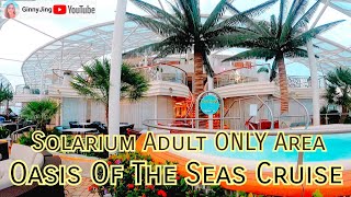 Solarium Buffet and Adult Only Area Tour Oasis of the Seas Royal Caribbean Cruise to Bahamas [upl. by Nahtnamas]