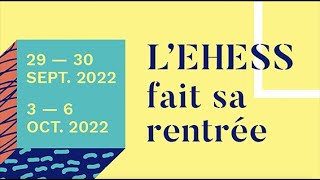 Rentrée EHESS 2022 Tableronde « La recherchecréation une voie pour les sciences sociales  » [upl. by Modesta]