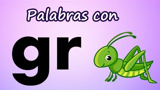 Palabras con Gr Sílabas trabadas  Aprende a leer y escribir gra gre gri gro gru [upl. by Nodla277]