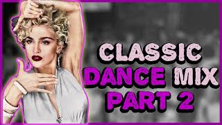 💃🏼Classic DanceHouseEurodance Madonna Rick Astley Bobby Brown Haddaway 2 UnlimitedSeal Pt 2 [upl. by Hgielanna]