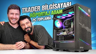 RÃ¶portaj Adama Ã–ZEL Bilgisayar Topluyoruz YATIRIM TAVSÄ°YESÄ° DEÄÄ°LDÄ°R ğŸ¤£ [upl. by Meridel]