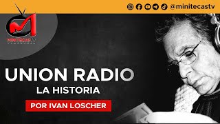 👉 LA HISTORIA DE LA MEGA ESTANCION Y EL CIRCUITO UNION RADIO [upl. by Neerac]