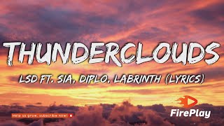 LSD  Thunderclouds Lyrics ft Sia Diplo Labrinth [upl. by Servais221]