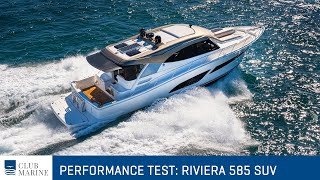 Riviera 585 SUV performance Boat Test  Club Marine TV [upl. by Velasco]