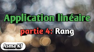 Algébre 2 Application linéaire part 4fin [upl. by Rosdniw]