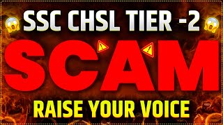 SSC CHSL TIER 2 SCAM  RAISE YOUR VOICE [upl. by Drawdesemaj838]