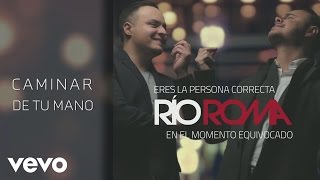 Río Roma  Caminar de Tu Mano Cover Audio ft Fonseca [upl. by Amalie]