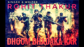 Dhoom Dhadaka Kar DDK Official Audio  Rohit Thakur  Energetic Song [upl. by Perot45]