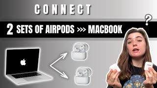 How to connect two sets of AirPods to one Mac [upl. by Ahsinit]