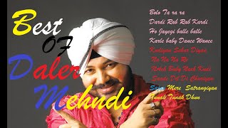 Best songs Of Daler Mehndi  Hits Playlist  Punjabi Superhit Song  दलेर मेहंदी के बेहतरीन गाने [upl. by Lissner]