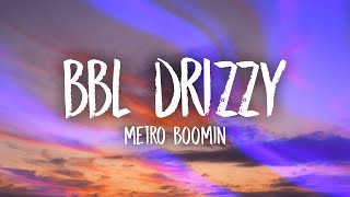 Metro Boomin  BBL DRIZZY [upl. by Donaldson]