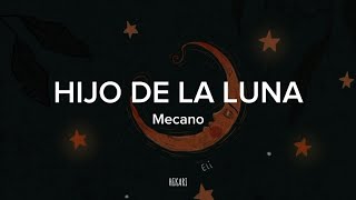 Hijo De La Luna  Mecano  Letra [upl. by Atniuq]