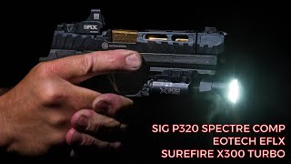 Sig P320 Spectre Comp  EOTech EFLX  SureFire X300 Turbo [upl. by Mazlack941]