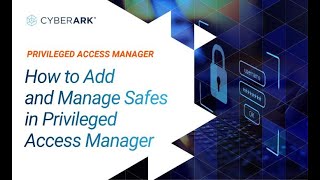 How to Add and Manage Safes in Privileged Access Manager  CyberArk [upl. by Prady562]