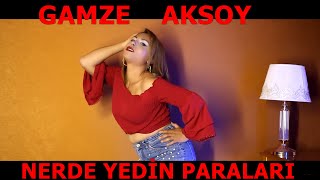 Gamze Aksoy  Nerde Yedin Paraları █▬█ █ ▀█▀ ♫2021♫ █▬█ █ ▀█▀ Roman Havası [upl. by Faunia]