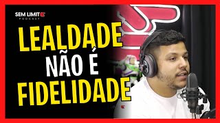 A DIFERENÇA ENTRE LEALDADE E FIDELIDADE  Cortes Sem Limite Podcast [upl. by Mani47]