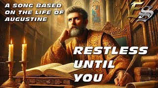 RESTLESS UNTIL YOU 🎸 Official Lyric Video ✝️ Saint Augustine of Hippo [upl. by Hayikat84]