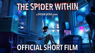 THE SPIDER WITHIN A SPIDERVERSE STORY  Official Short Film Full [upl. by Keppel880]