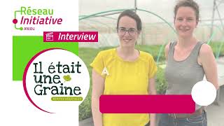 INTERVIEW IL ÉTAIT UNE GRAINE  MARGOT DAVID ET ANNE HUMBERT [upl. by Tedie]