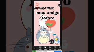 meu amigo totoro [upl. by Dombrowski]