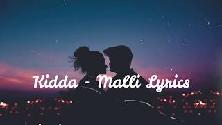 Kidda – Malli Lyrics  Premier  47 [upl. by Mir560]