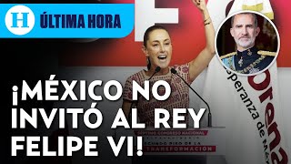 ¡Sheinbaum responde a España Explica por qué no invitó al Rey Felipe VI a su toma de posesión [upl. by Clay725]