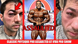 Classic Physique Pro ASSAULTED at IFBB Pro Show AND Hes a Top 6 Olympian [upl. by Garap]