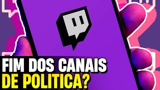 TWITCH DEU O PRIMEIRO PASSO ELA QUER DESMONETIZAR TODOS OS CANAIS DE OPINIÃO POLÍTICA [upl. by Crescin]