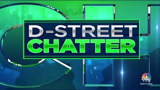 DStreet Chatter Whats Buzzing At The Dealers Desk  CNBC TV18 [upl. by Hcra]