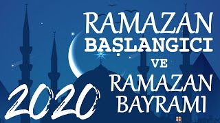 2020 RAMAZAN Başlangıcı Ne Zaman Ramazan Bayramı Hangi Ayda Hangi Gün [upl. by Madlen]