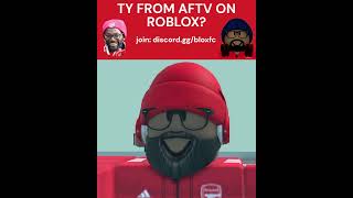 TY FROM AFTV ON ROBLOX aftv tyaftv arsenalfans arsenal robbieaftv funny roblox football [upl. by Dorotea]