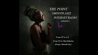 The Point Smooth Jazz Internet Radio 072821 [upl. by Danice]