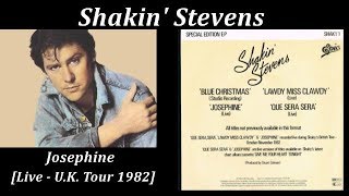 Shakin Stevens  Josephine Live 1982 [upl. by Aipotu]