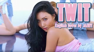 🥣 HWASA  TWIT  English Cover by JANNY [upl. by Attenauq765]