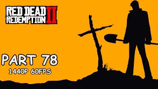 RED DEAD REDEMPTION 2 100 Walkthrough Gameplay Part 78  No Commentary PC  1440p 60FPS [upl. by Iraam]